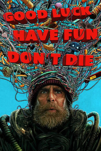 Good Luck Have Fun Don't Die poster